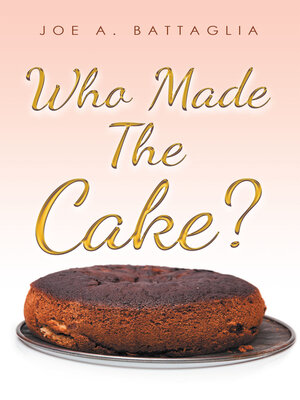 cover image of Who Made the Cake?